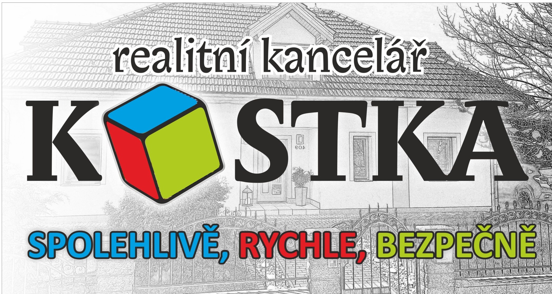 reklamní plakát realitní kancelář kostka - spolehlivě, rychle, bezpečně